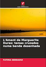 L'Amant de Marguerite Duras: temas cruzados numa banda desenhada