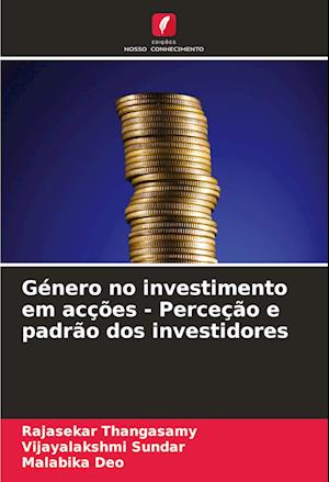 Género no investimento em acções - Perceção e padrão dos investidores