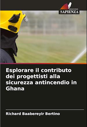 Esplorare il contributo dei progettisti alla sicurezza antincendio in Ghana