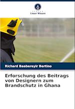 Erforschung des Beitrags von Designern zum Brandschutz in Ghana