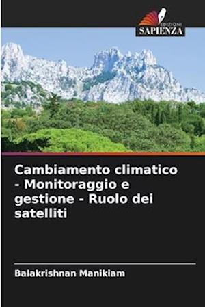 Cambiamento climatico - Monitoraggio e gestione - Ruolo dei satelliti