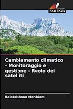 Cambiamento climatico - Monitoraggio e gestione - Ruolo dei satelliti