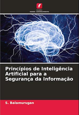 Princípios de Inteligência Artificial para a Segurança da Informação