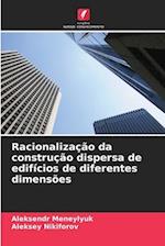 Racionalização da construção dispersa de edifícios de diferentes dimensões