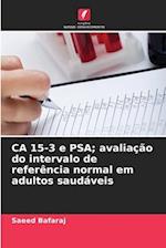 CA 15-3 e PSA; avaliação do intervalo de referência normal em adultos saudáveis