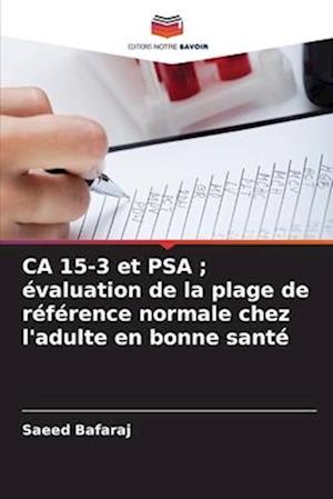 CA 15-3 et PSA ; évaluation de la plage de référence normale chez l'adulte en bonne santé