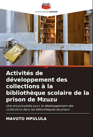 Activités de développement des collections à la bibliothèque scolaire de la prison de Mzuzu