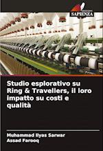 Studio esplorativo su Ring & Travellers, il loro impatto su costi e qualità