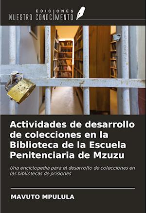 Actividades de desarrollo de colecciones en la Biblioteca de la Escuela Penitenciaria de Mzuzu