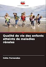 Qualité de vie des enfants atteints de maladies rénales