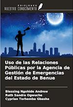 Uso de las Relaciones Públicas por la Agencia de Gestión de Emergencias del Estado de Benue