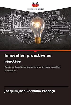 Innovation proactive ou réactive