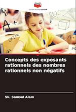 Concepts des exposants rationnels des nombres rationnels non négatifs