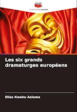 Les six grands dramaturges européens