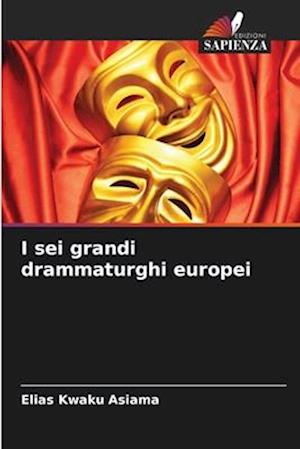 I sei grandi drammaturghi europei