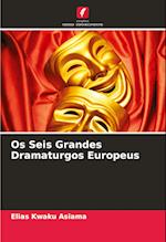 Os Seis Grandes Dramaturgos Europeus