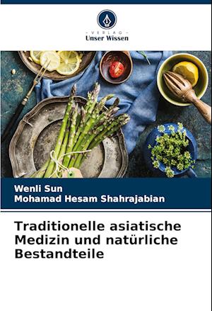 Traditionelle asiatische Medizin und natürliche Bestandteile