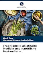 Traditionelle asiatische Medizin und natürliche Bestandteile