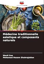 Médecine traditionnelle asiatique et composants naturels