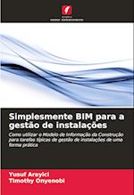 Simplesmente BIM para a gestão de instalações