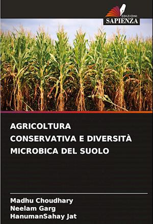 AGRICOLTURA CONSERVATIVA E DIVERSITÀ MICROBICA DEL SUOLO