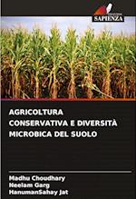 AGRICOLTURA CONSERVATIVA E DIVERSITÀ MICROBICA DEL SUOLO