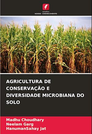 AGRICULTURA DE CONSERVAÇÃO E DIVERSIDADE MICROBIANA DO SOLO