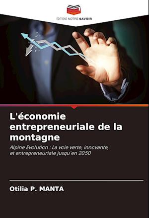 L'économie entrepreneuriale de la montagne