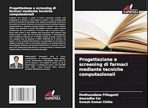 Progettazione e screening di farmaci mediante tecniche computazionali