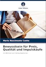 Bewusstsein für Preis, Qualität und Impulskäufe