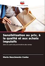 Sensibilisation au prix, à la qualité et aux achats impulsifs