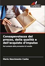 Consapevolezza del prezzo, della qualità e dell'acquisto d'impulso