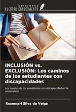 INCLUSIÓN vs. EXCLUSIÓN: Los caminos de los estudiantes con discapacidades