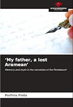 ¿My father, a lost Aramean¿