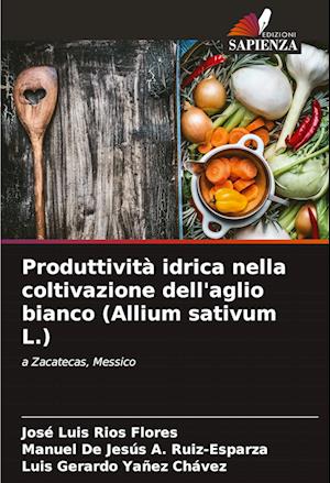 Produttività idrica nella coltivazione dell'aglio bianco (Allium sativum L.)