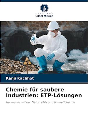 Chemie für saubere Industrien: ETP-Lösungen