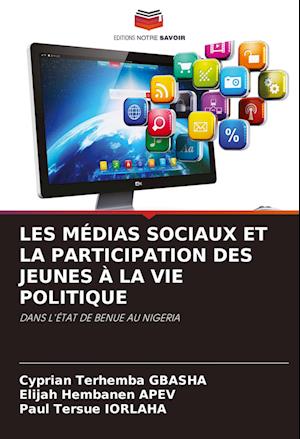 LES MÉDIAS SOCIAUX ET LA PARTICIPATION DES JEUNES À LA VIE POLITIQUE