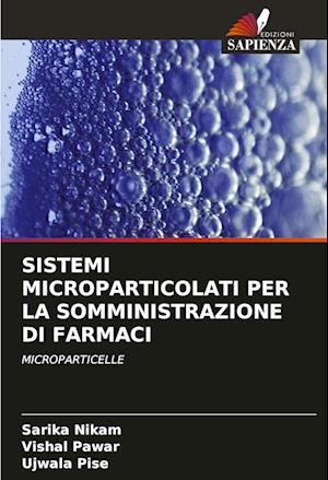 SISTEMI MICROPARTICOLATI PER LA SOMMINISTRAZIONE DI FARMACI