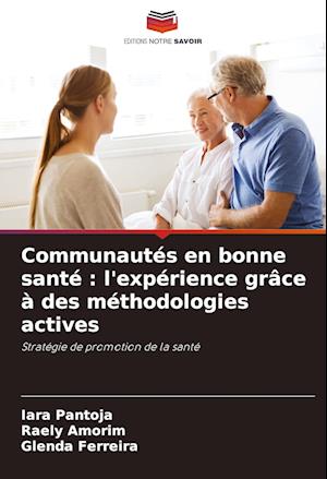 Communautés en bonne santé : l'expérience grâce à des méthodologies actives