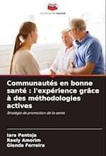 Communautés en bonne santé : l'expérience grâce à des méthodologies actives