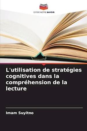 L'utilisation de stratégies cognitives dans la compréhension de la lecture