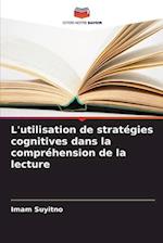 L'utilisation de stratégies cognitives dans la compréhension de la lecture