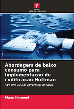 Abordagem de baixo consumo para implementação de codificação Huffman