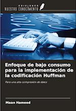 Enfoque de bajo consumo para la implementación de la codificación Huffman