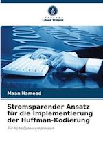 Stromsparender Ansatz für die Implementierung der Huffman-Kodierung