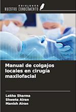 Manual de colgajos locales en cirugía maxilofacial