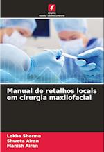 Manual de retalhos locais em cirurgia maxilofacial