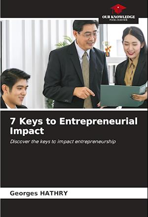 7 Keys to Entrepreneurial Impact