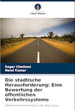 Die städtische Herausforderung: Eine Bewertung der öffentlichen Verkehrssysteme