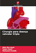 Cirurgia para doença valvular tripla